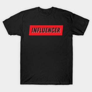 Influencer T-Shirt